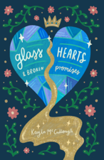 Glass Hearts &amp; Broken Promises - Kayla McCullough Cover Art