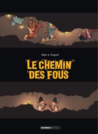 Le chemin des fous - Poupard & Béka