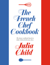 The French Chef Cookbook - Julia Child Cover Art