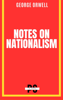 Notes on Nationalism - George Orwell