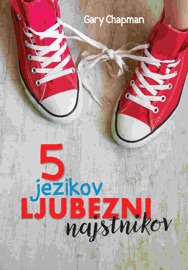 Pet jezikov ljubezni najstnikov - Gary Chapman