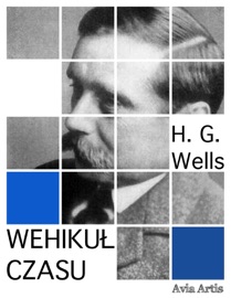 Wehikuł czasu - Herbert george Wells