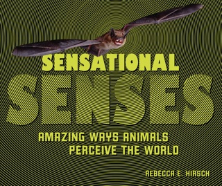 Sensational Senses by Rebecca E. Hirsch