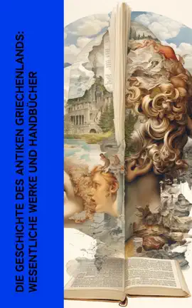 Read: Die Geschichte des Antiken Book Griechenlands: Wesentliche Werke und Handbücher