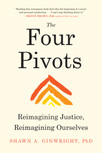 The Four Pivots - Shawn A. Ginwright, PhD Cover Art