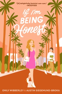 If I'm Being Honest by Emily Wibberley & Austin Siegemund-Broka