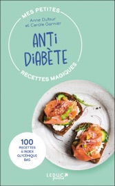Mes petites recettes magiques antidiabète - Anne Dufour & Carole Garnier