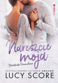 Nareszcie moja. Miasteczko Benevolence by Lucy Score