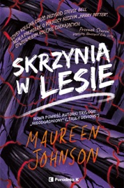 Skrzynia w lesie - Maureen Johnson