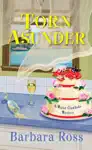 Torn Asunder by Barbara Ross Book Summary, Reviews and Downlod