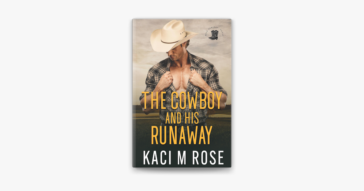 ‎The Cowboy And His Runaway By Kaci M. Rose On Apple Books