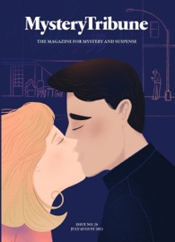 Mystery Tribune / Issue Nº20 - Ehsan Ehsani, Jason Starr, Andrew Welsh-Huggins, Gillian French, Cher Finver, Kevin Z. Garvey, John Joseph Ryan, David A Summers, Robb T. White & Jeff Soloway