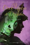 Once Upon a Dream by Liz Braswell Book Summary, Reviews and Downlod