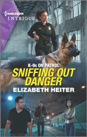 Sniffing Out Danger - Elizabeth Heiter