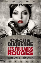 Les Foulards rouges, T3 : Évoria - Les Foulards rouges - Saison 3 - Cécile Duquenne