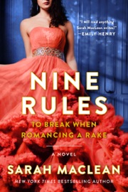 Nine Rules to Break When Romancing a Rake - Sarah MacLean