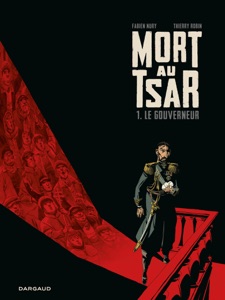 Mort au Tsar - Tome 1 - Le Gouverneur