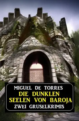 Read: Die dunklen Seelen von Book Baroja: Zwei Gruselkrimis