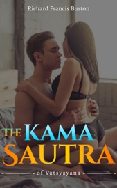 Kama Sutra of Vatsyayana The Kama Sutra POSITIONS - Richard Francis Burton