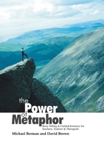 The Power Of Metaphor by Michael Berman & David Brown