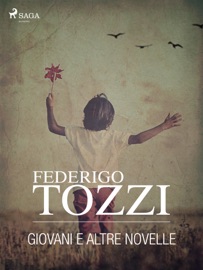 Giovani e altre novelle - Federigo Tozzi