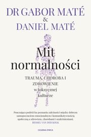 Mit normalności - Gabor Maté & Daniel Maté
