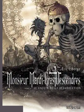 Read: Monsieur Mardi-Gras Descendres - Book Tome 4 - Le Vaccin de la résurrection