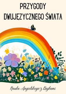 Przygody Dwujęzycznego Świata - Nauka Angielskiego z Bajkami by Coledown English