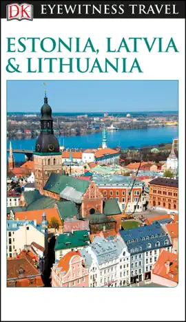 DK Travel Guide Estonia, Latvia and Lithuania