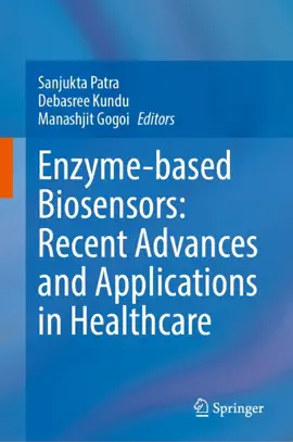 Read: Enzyme-based Biosensors: Recent Advances and Book Applications in Healthcare