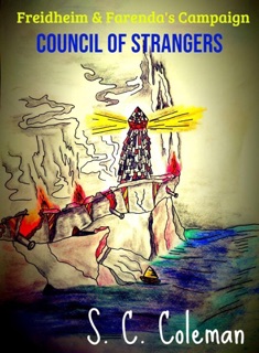 Freidheim and Farenda's Campaign: The Council of Strangers by S. C. Coleman