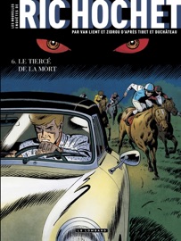 Les Nouvelles Enquêtes de Ric Hochet - Tome 6 - Le Tiercé de la Mort - Zidrou