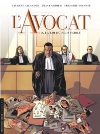 L'Avocat - Tome 3 - La Loi du plus faible - Laurent Galandon & Giroud