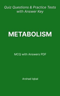 Metabolism Multiple Choice Questions and Answers (MCQs) PDF by Arshad Iqbal