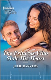The Princess Who Stole His Heart - Julie Danvers