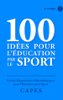 100 idées pour l'éducation par le sport - Comité d'associations philanthropiques pour l'éducation par le sport CAPES