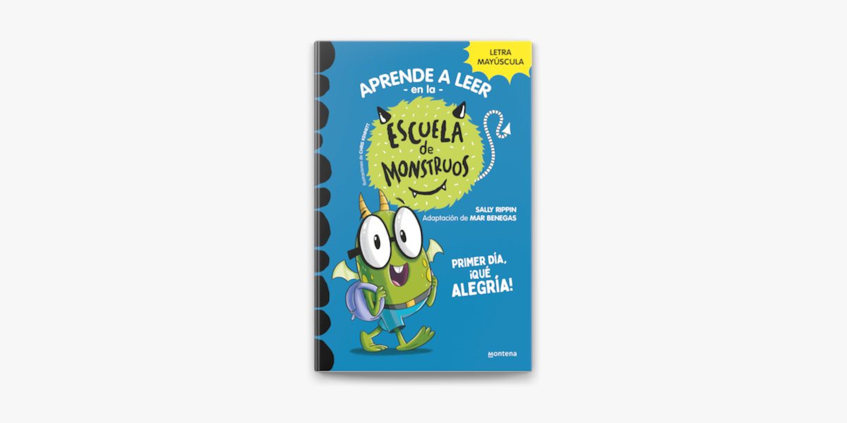 APRENDER A LEER EN LA ESCUELA DE MONSTRUOS 11 - PRIMER DÍA, ¡QUÉ ALEGRÍA!.  EN LETRA MAYÚSCULA PARA APRENDER A LEER (LIBROS PARA NIÑOS A PARTIR DE 5  AÑOS). RIPPIN, SALLY. Libro