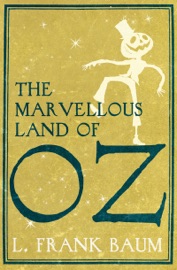 The Marvellous Land of Oz - L. Frank Baum & Lyman Frank Baum