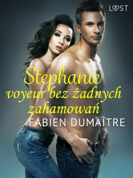 Stephanie, voyeur bez żadnych zahamowań - opowiadanie erotyczne