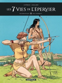 Les 7 Vies de l'épervier - 2ème époque - Tome 3 - Beau-Ténébreux - André Juillard & Patrick Cothias