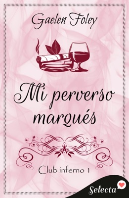 Mi perverso marqués (Club Inferno 1)