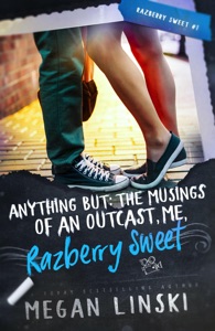 Anything But: The Musings of an Outcast, Me, Razberry Sweet