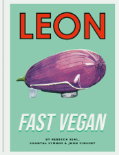 Leon Fast Vegan - John Vincent, Rebecca Seal &amp; Chantal Symons Cover Art