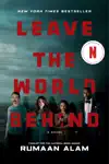 Leave the World Behind by Rumaan Alam Book Summary, Reviews and Downlod