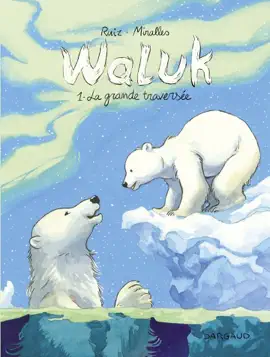 Read: Waluk - Tome 1 - La Book Grande Traversée