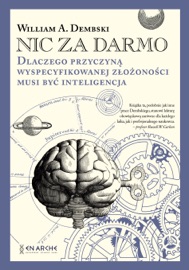 Nic za darmo - Zbigniew Kościuk & William A. Dembski