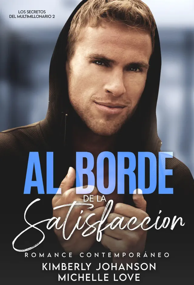 Al Borde De La Satisfaccion: Romance Contemporáneo