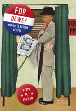 FDR, Dewey, and the Election of 1944 - David M. Jordan Cover Art