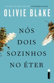 Nós dois sozinhos no Éter - Olivie Blake