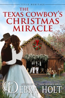 The Texas Cowboy’s Christmas Miracle by Debra Holt